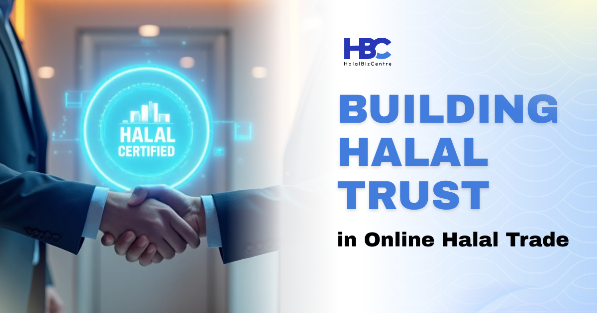 Building Halal Trust in Online Halal Trade
