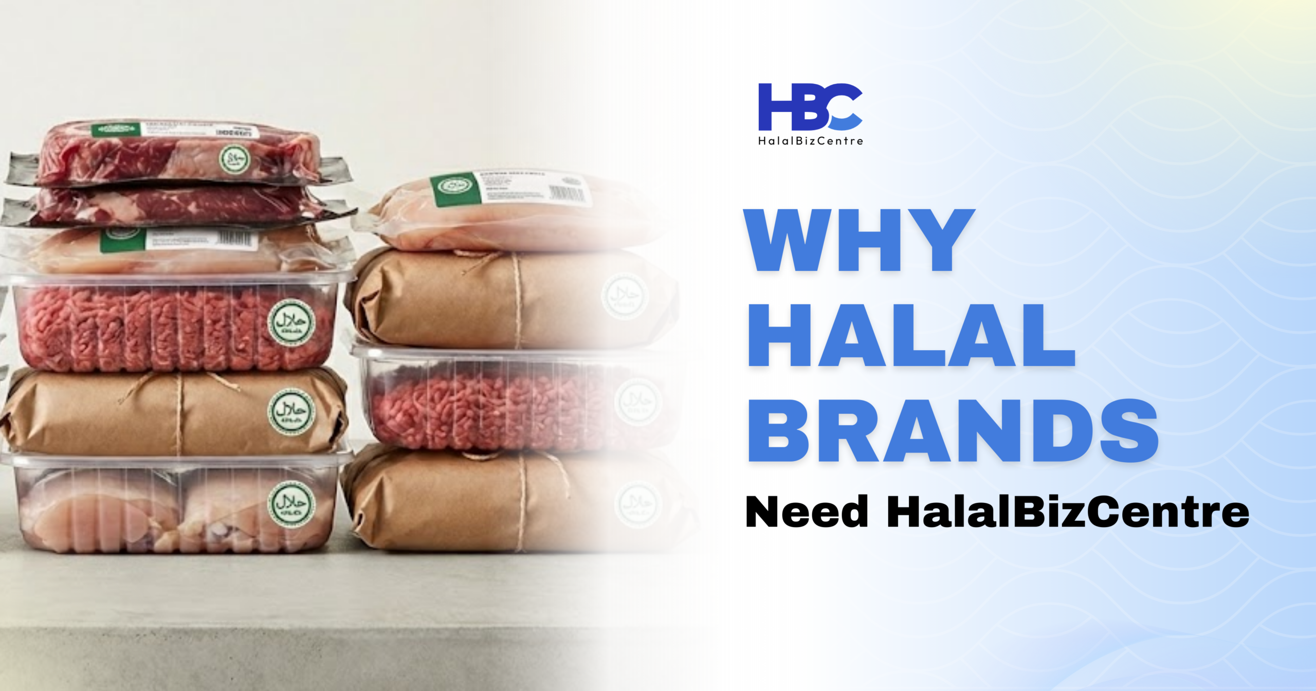 Why Halal Brands Need HalalBizCentre — Your Dedicated Halal Brand Specialist